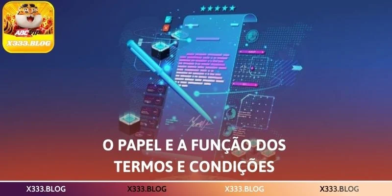 O papel e a função dos termos e condições
